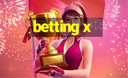 betting x