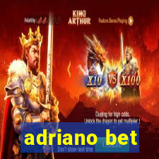 adriano bet