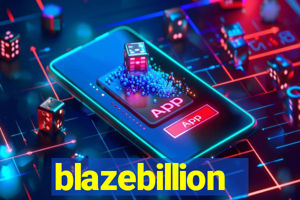 blazebillion