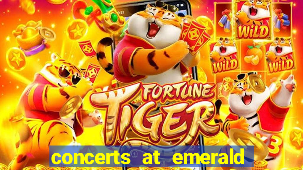 concerts at emerald queen casino