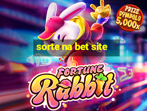 sorte na bet site