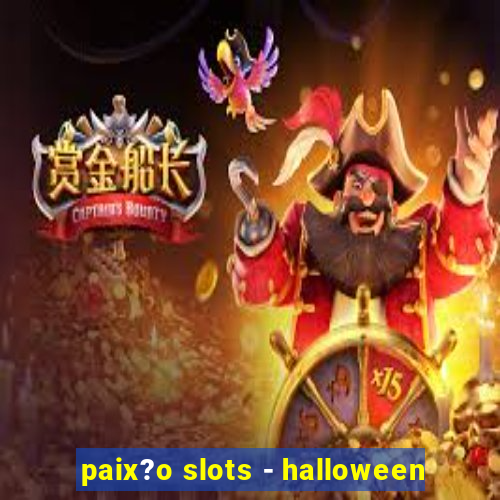 paix?o slots - halloween