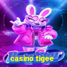 casino tigee