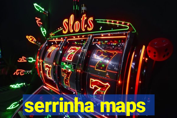 serrinha maps