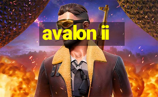 avalon ii