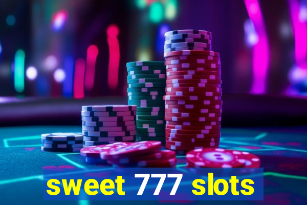 sweet 777 slots