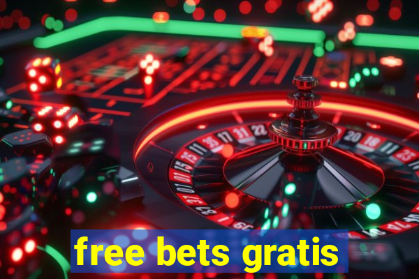 free bets gratis