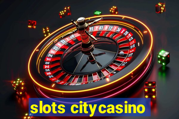 slots citycasino