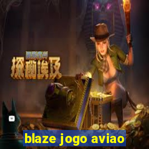 blaze jogo aviao