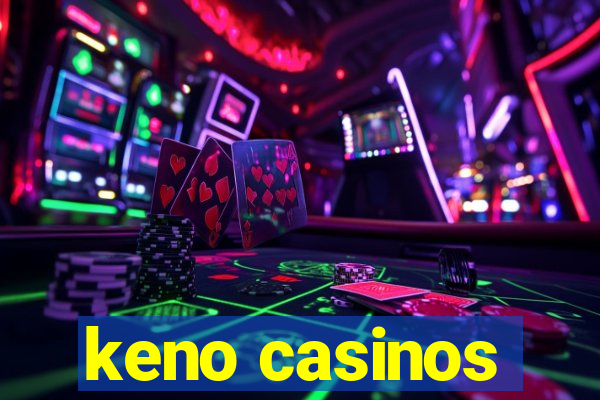 keno casinos