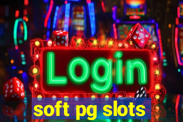 soft pg slots