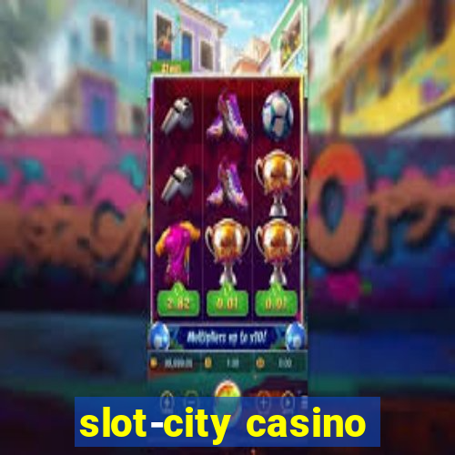 slot-city casino