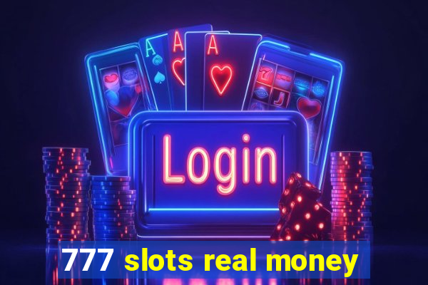 777 slots real money