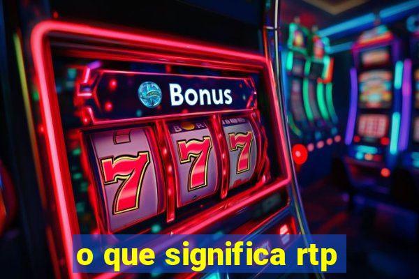 o que significa rtp