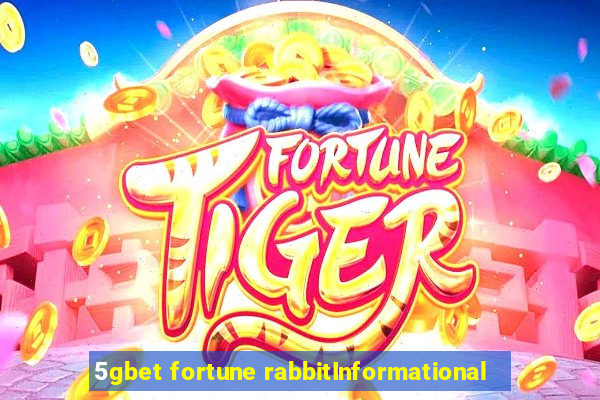 5gbet fortune rabbitInformational