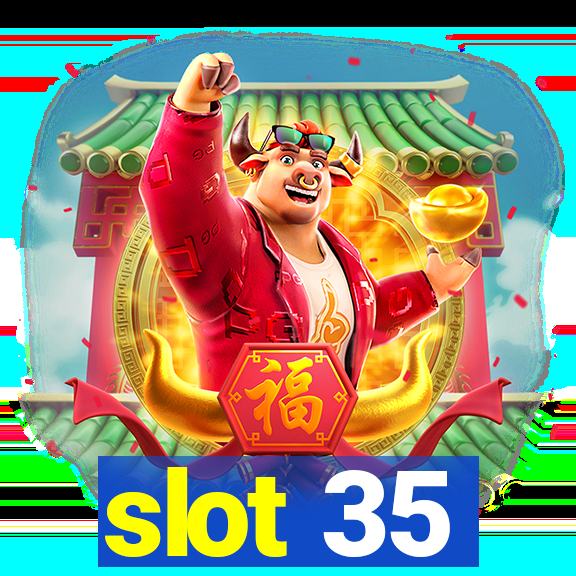 slot 35