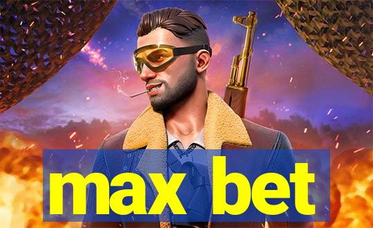 max bet