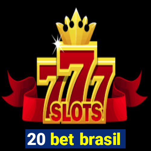 20 bet brasil