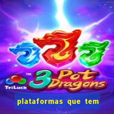 plataformas que tem fortune tiger