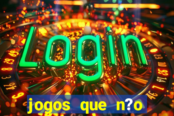 jogos que n?o precisa depositar para sacar