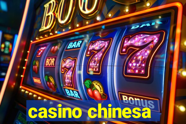 casino chinesa