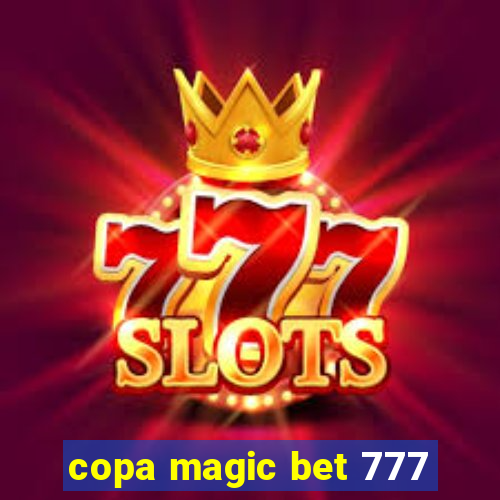 copa magic bet 777