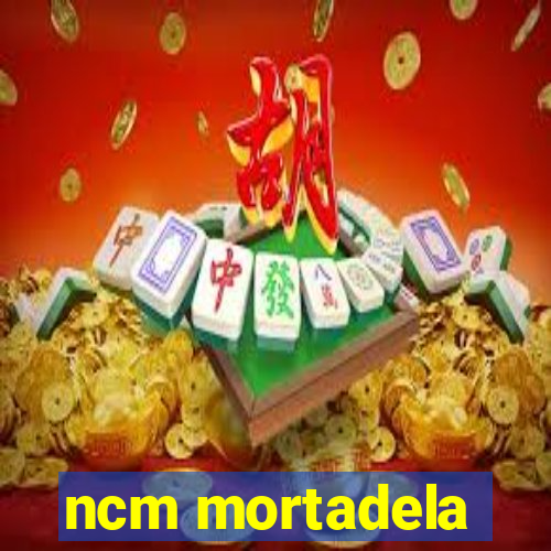 ncm mortadela