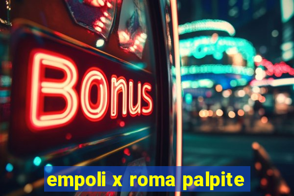 empoli x roma palpite