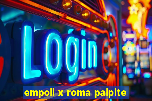 empoli x roma palpite