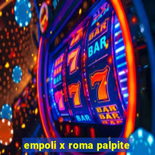 empoli x roma palpite