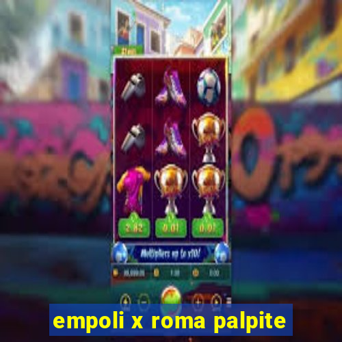 empoli x roma palpite