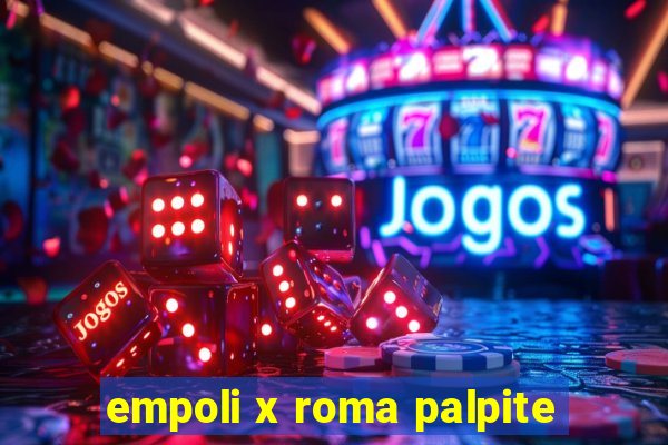 empoli x roma palpite