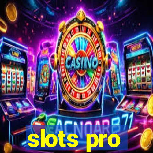 slots pro