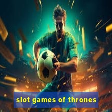 slot games of thrones