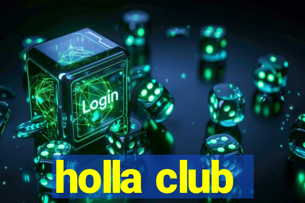 holla club