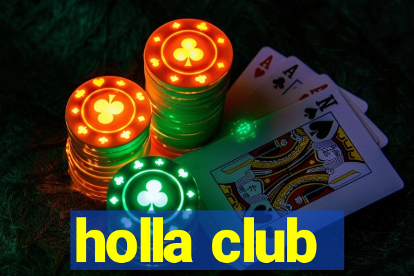 holla club