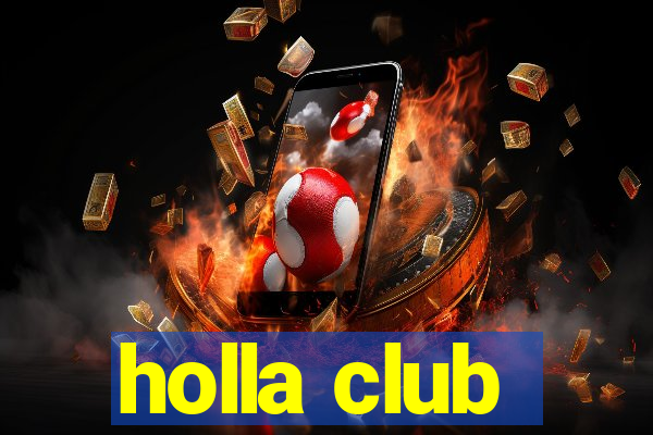 holla club