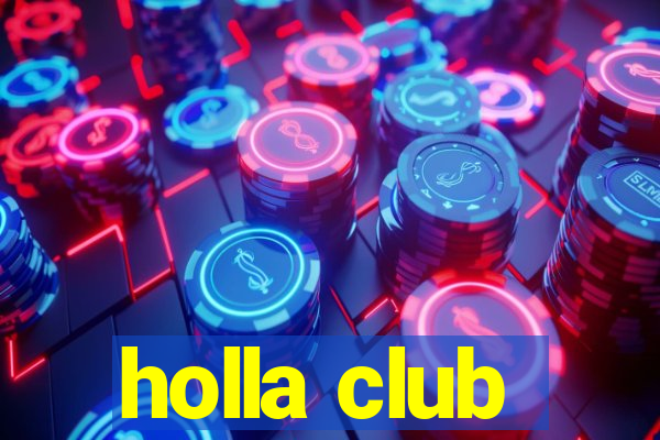 holla club