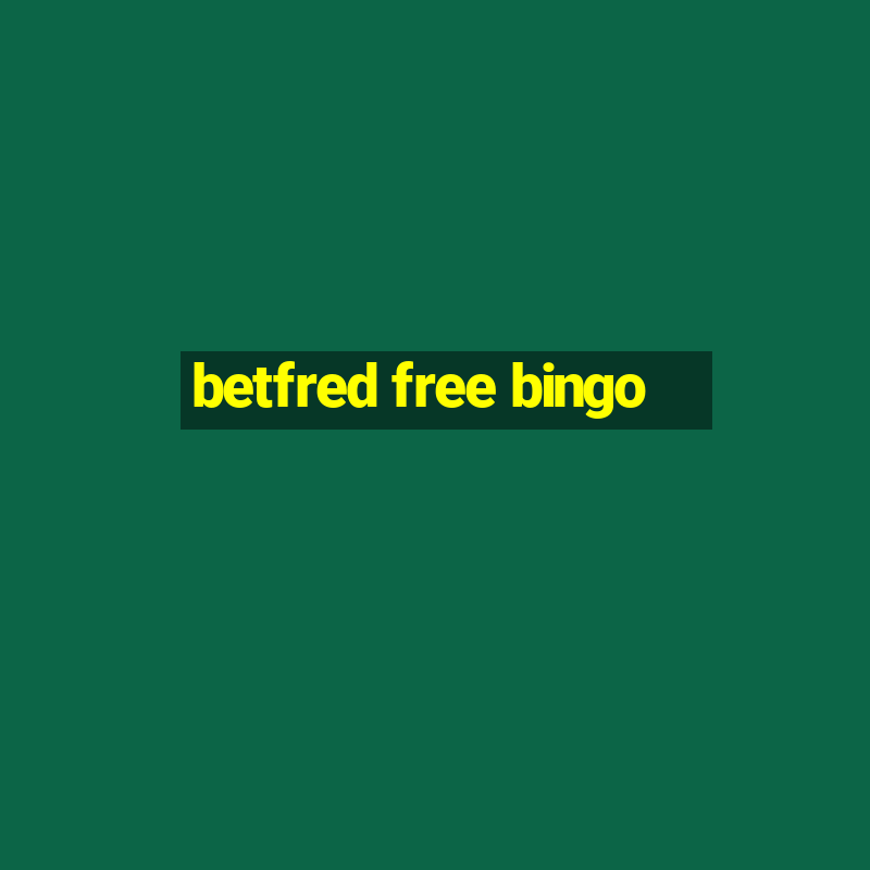 betfred free bingo