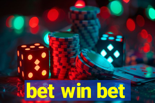 bet win bet