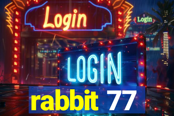 rabbit 77