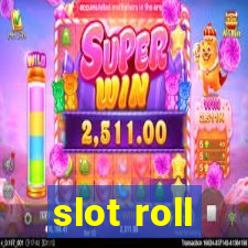 slot roll