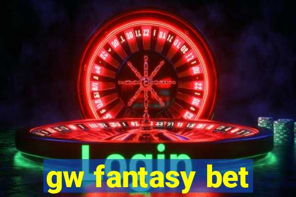 gw fantasy bet