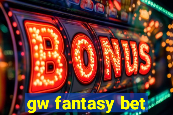 gw fantasy bet