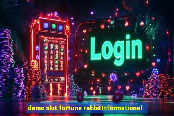 demo slot fortune rabbitInformational