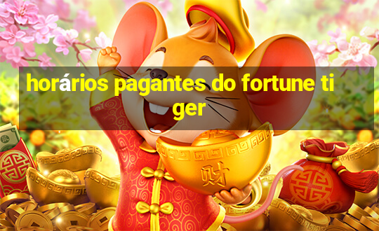 horários pagantes do fortune tiger