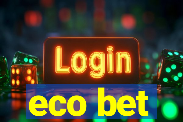 eco bet