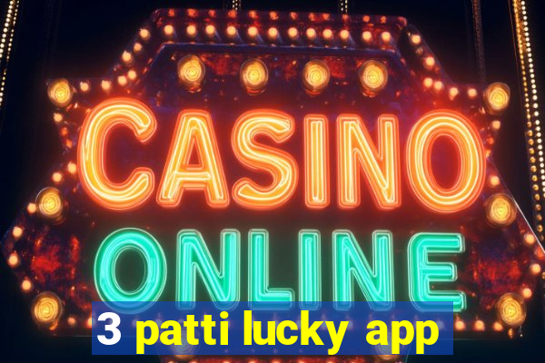 3 patti lucky app