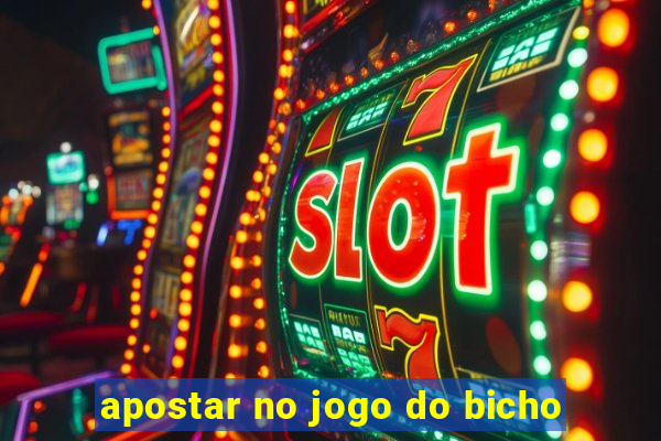 apostar no jogo do bicho