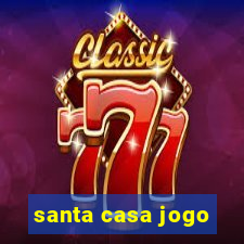 santa casa jogo